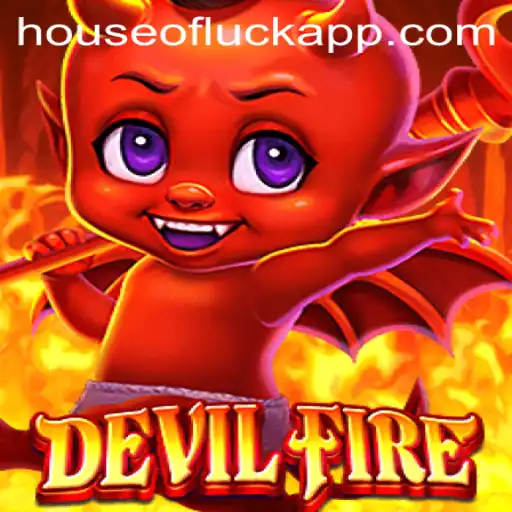 Delve into the Adventure of DevilFire: Unveiling the HOUSE OF LUCK