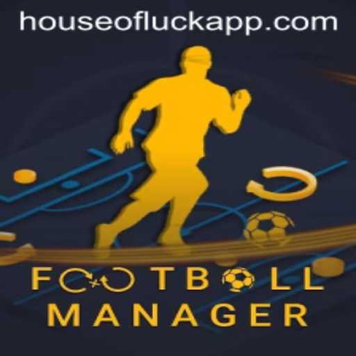 FootballManager and the Thrilling Venture into the HOUSE OF LUCK