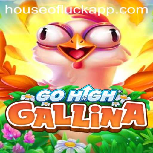 GoHighGallina: Exploring the Exciting World of HOUSE OF LUCK
