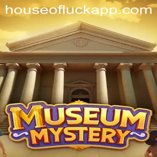 Discover the Thrilling World of MuseumMystery: An Adventure Awaits at the HOUSE OF LUCK
