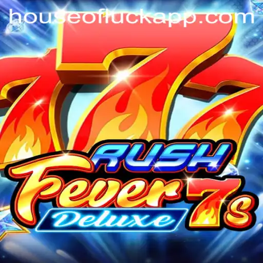 Discover the Thrills of RushFever7sDeluxe: Your Ticket to the HOUSE OF LUCK