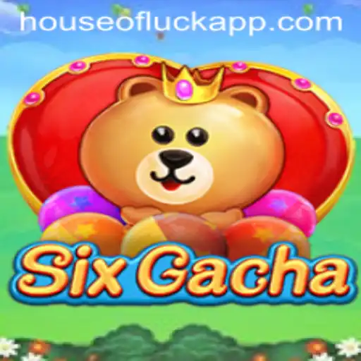 Exploring SixGacha: Enter the HOUSE OF LUCK