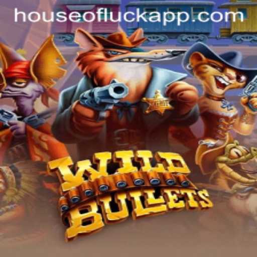 Step into the World of WildBullets: A Thrilling Journey through the House of Luck
